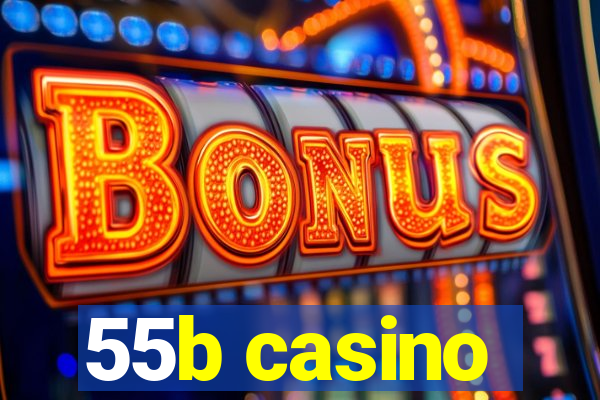 55b casino